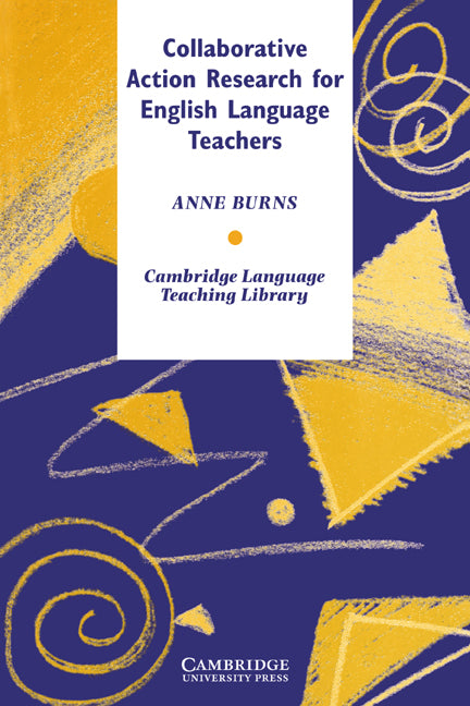 Collaborative Action Research for English Language Teachers (Paperback) 9780521638951