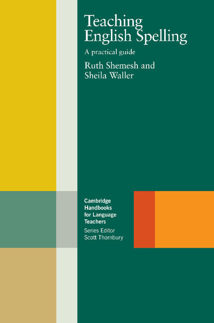 Teaching English Spelling; A Practical Guide (Paperback) 9780521639712