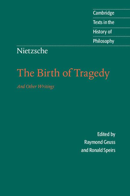 Nietzsche: The Birth of Tragedy and Other Writings (Paperback) 9780521639873