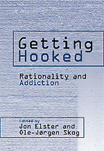 Getting Hooked; Rationality and Addiction (Hardback) 9780521640084