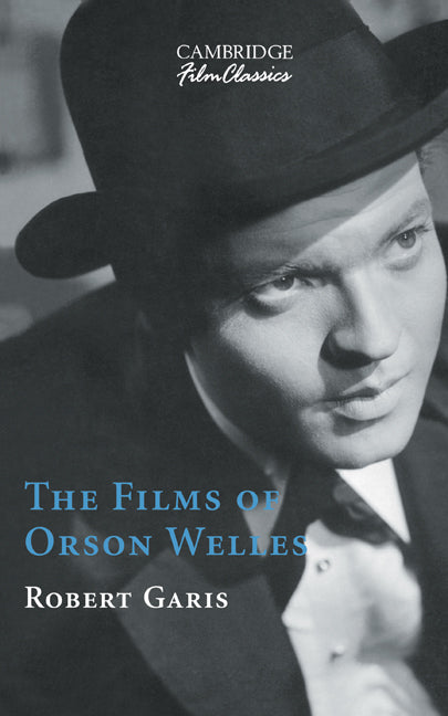 The Films of Orson Welles (Hardback) 9780521640145