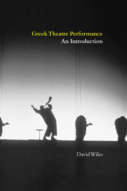 Greek Theatre Performance; An Introduction (Hardback) 9780521640275