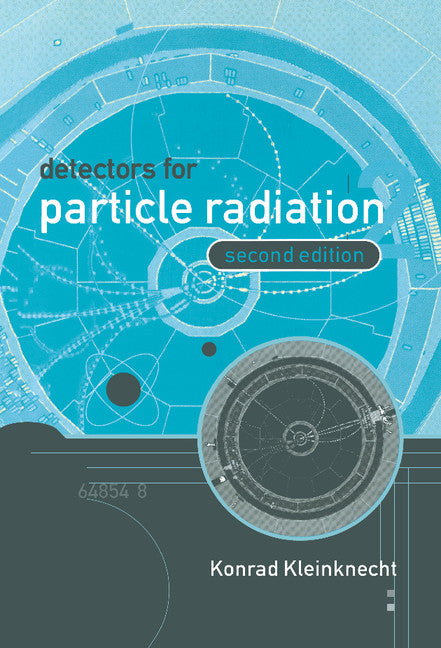 Detectors for Particle Radiation (Hardback) 9780521640329