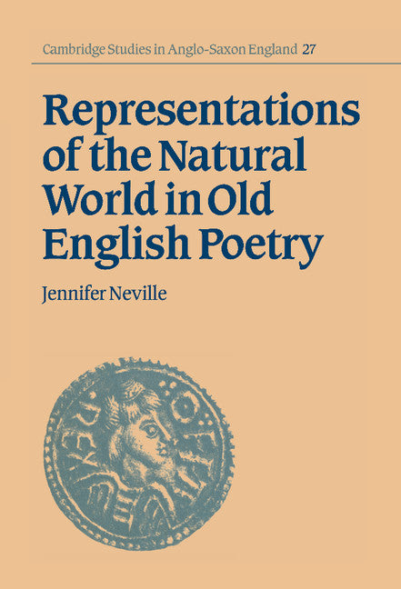 Representations of the Natural World in Old English Poetry (Hardback) 9780521640367