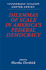 Dilemmas of Scale in America's Federal Democracy (Hardback) 9780521640398