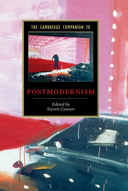 The Cambridge Companion to Postmodernism (Hardback) 9780521640527