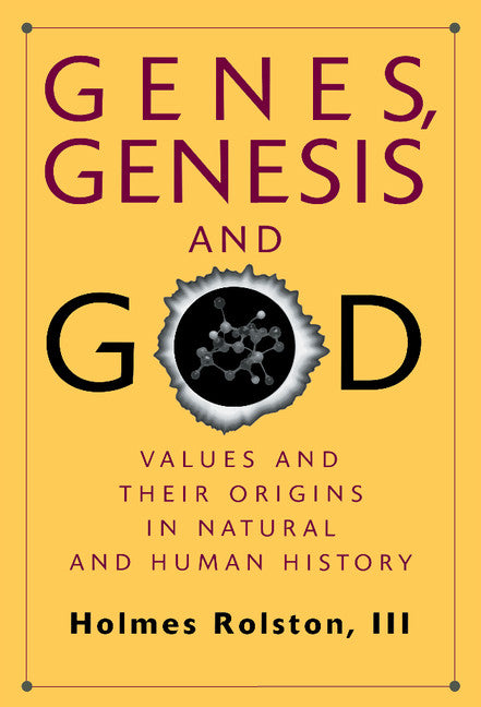 Genes, Genesis, and God; Values and their Origins in Natural and Human History (Hardback) 9780521641081