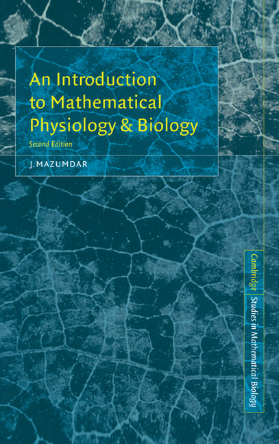 An Introduction to Mathematical Physiology and Biology (Hardback) 9780521641104