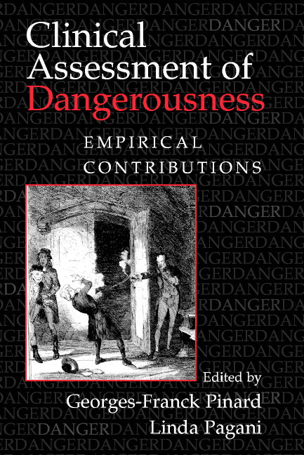 Clinical Assessment of Dangerousness; Empirical Contributions (Hardback) 9780521641234
