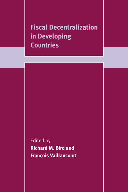 Fiscal Decentralization in Developing Countries (Hardback) 9780521641432