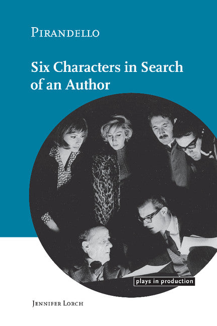 Pirandello:Six Characters in Search of an Author (Hardback) 9780521641517