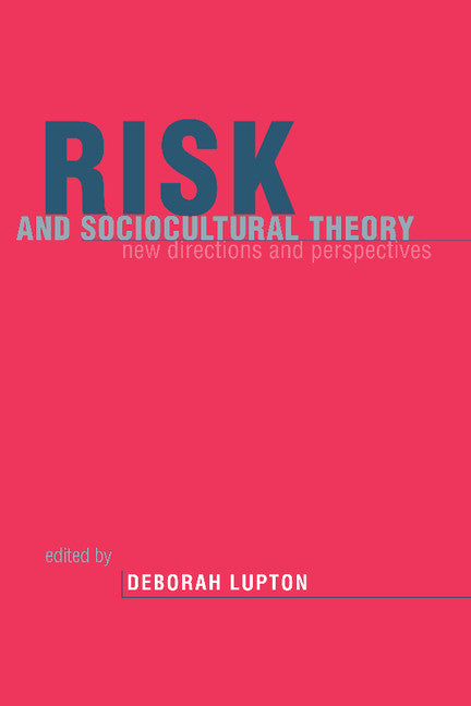 Risk and Sociocultural Theory; New Directions and Perspectives (Hardback) 9780521642071