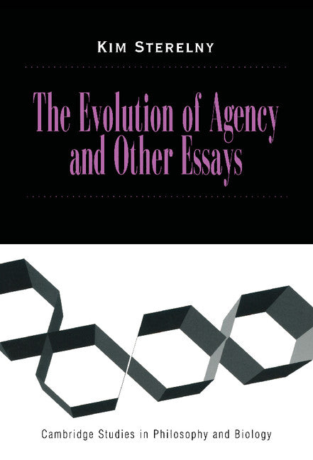 The Evolution of Agency and Other Essays (Hardback) 9780521642316