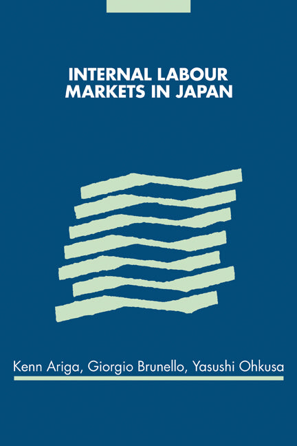 Internal Labour Markets in Japan (Hardback) 9780521642408