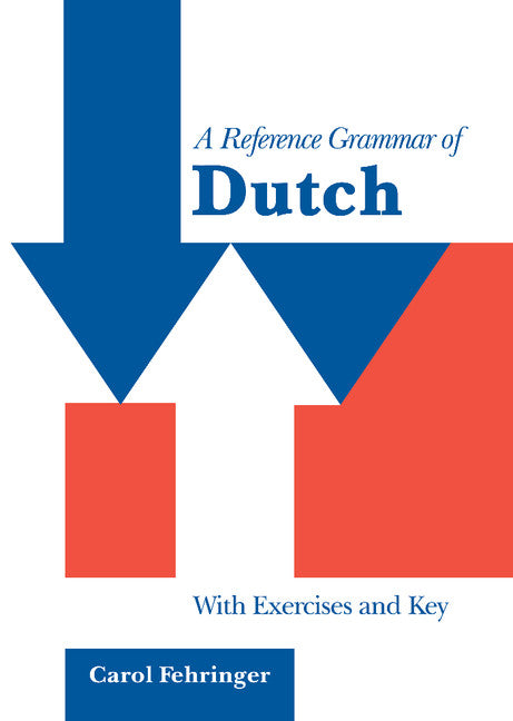 A Reference Grammar of Dutch; With Exercises and Key (Hardback) 9780521642538