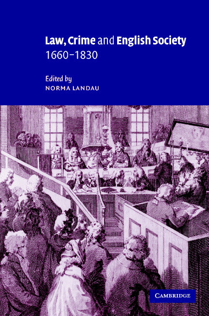 Law, Crime and English Society, 1660–1830 (Hardback) 9780521642613