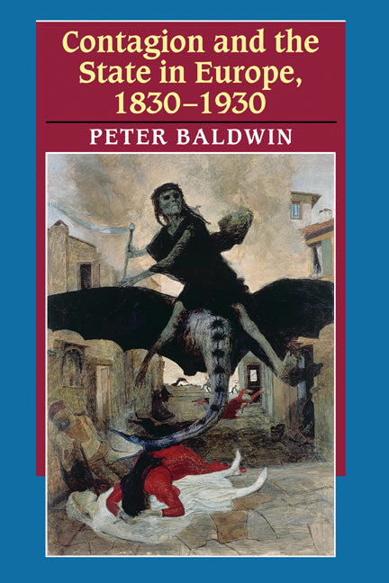 Contagion and the State in Europe, 1830-1930 (Hardback) 9780521642880