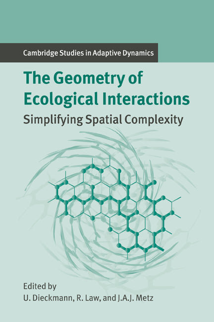 The Geometry of Ecological Interactions; Simplifying Spatial Complexity (Hardback) 9780521642941