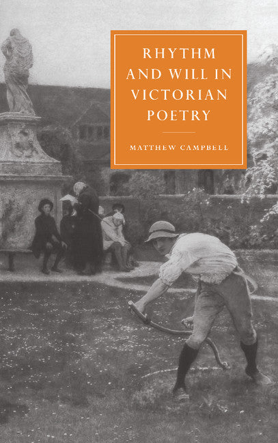 Rhythm and Will in Victorian Poetry (Hardback) 9780521642958