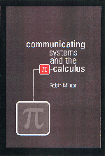 Communicating and Mobile Systems; The Pi Calculus (Hardback) 9780521643207