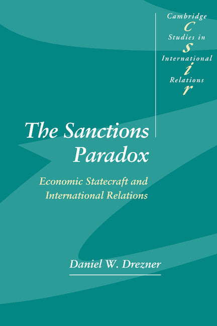 The Sanctions Paradox; Economic Statecraft and International Relations (Hardback) 9780521643320