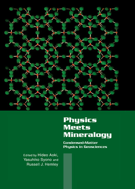 Physics Meets Mineralogy; Condensed Matter Physics in the Geosciences (Hardback) 9780521643429