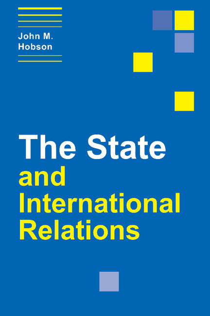 The State and International Relations (Paperback) 9780521643917
