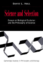 Science and Selection; Essays on Biological Evolution and the Philosophy of Science (Hardback) 9780521643399