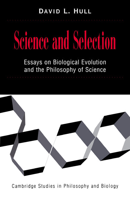 Science and Selection; Essays on Biological Evolution and the Philosophy of Science (Paperback) 9780521644051
