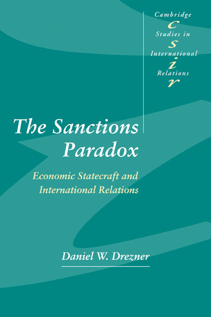 The Sanctions Paradox; Economic Statecraft and International Relations (Paperback) 9780521644150