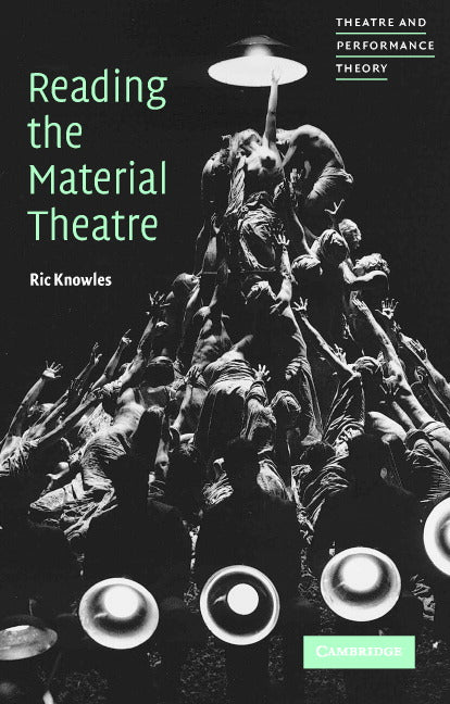 Reading the Material Theatre (Paperback) 9780521644167