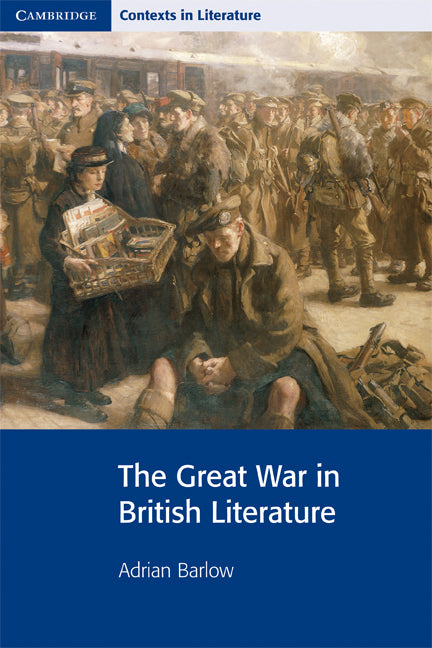 The Great War in British Literature (Paperback) 9780521644204