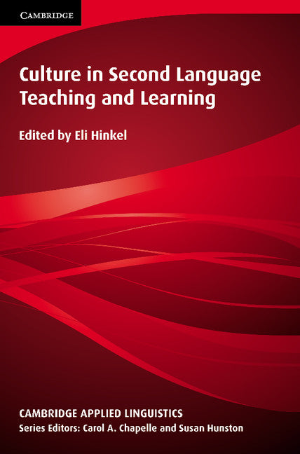 Culture in Second Language Teaching and Learning (Paperback) 9780521644907