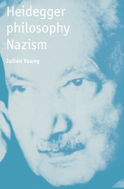 Heidegger, Philosophy, Nazism (Paperback) 9780521644945
