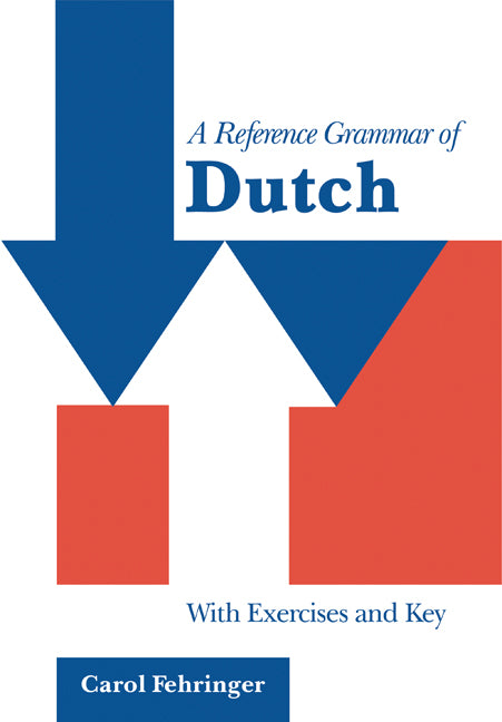 A Reference Grammar of Dutch; With Exercises and Key (Paperback) 9780521645218