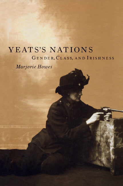 Yeats's Nations; Gender, Class, and Irishness (Paperback) 9780521645270