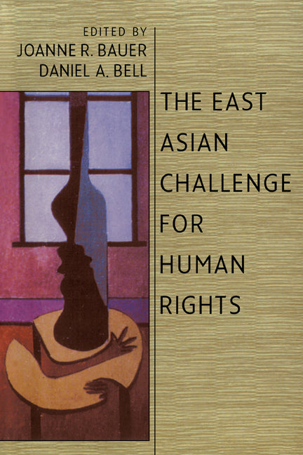 The East Asian Challenge for Human Rights (Paperback) 9780521645362