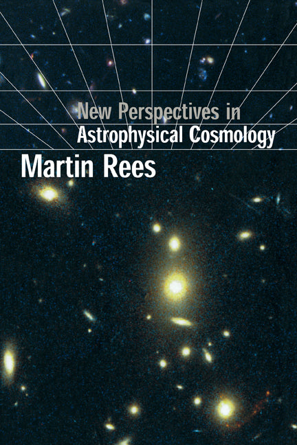 New Perspectives in Astrophysical Cosmology (Paperback) 9780521645447