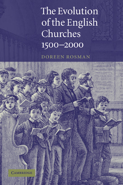 The Evolution of the English Churches, 1500–2000 (Paperback) 9780521645560