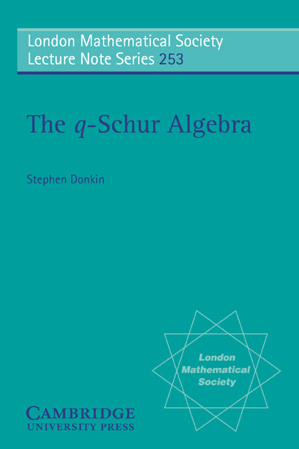 The q-Schur Algebra (Paperback) 9780521645584