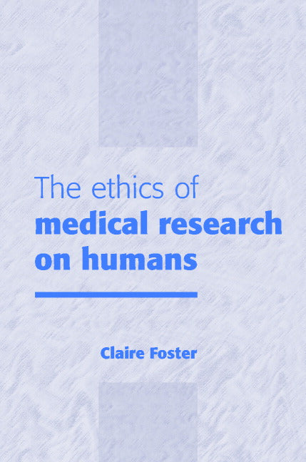 The Ethics of Medical Research on Humans (Paperback) 9780521645737