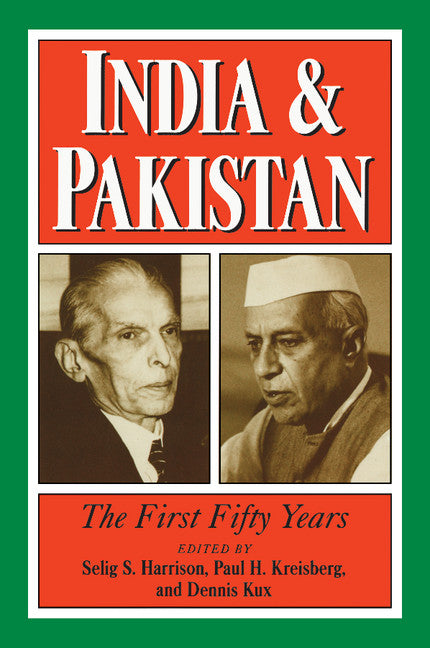 India and Pakistan; The First Fifty Years (Paperback) 9780521645850
