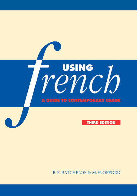 Using French; A Guide to Contemporary Usage (Paperback) 9780521645935