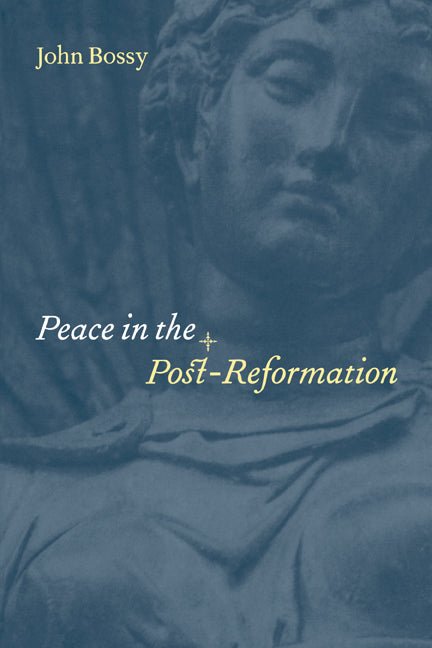 Peace in the Post-Reformation (Paperback) 9780521646055