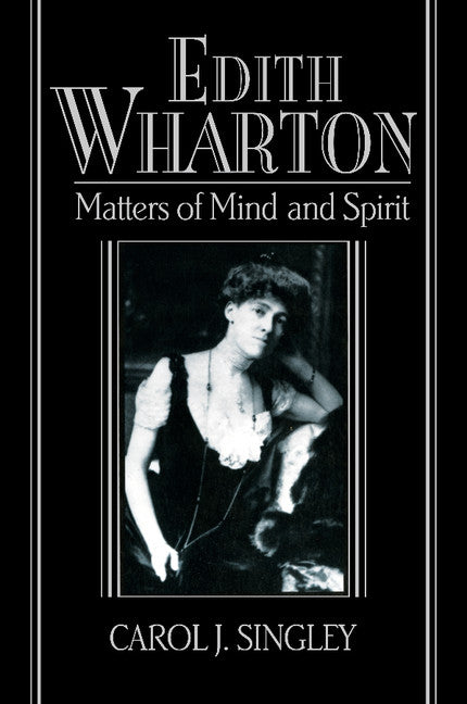 Edith Wharton; Matters of Mind and Spirit (Paperback) 9780521646123