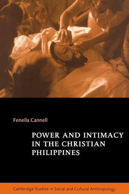 Power and Intimacy in the Christian Philippines (Paperback) 9780521646222