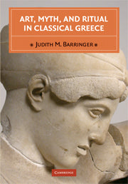 Art, Myth, and Ritual in Classical Greece (Hardback) 9780521641340