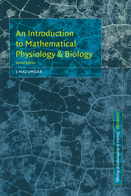 An Introduction to Mathematical Physiology and Biology (Paperback) 9780521646758