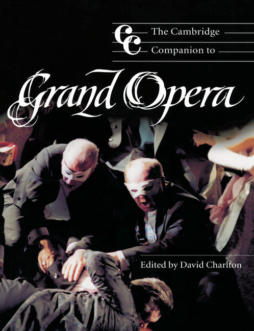 The Cambridge Companion to Grand Opera (Paperback) 9780521646833