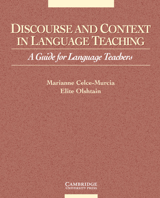 Discourse and Context in Language Teaching; A Guide for Language Teachers (Paperback) 9780521648370